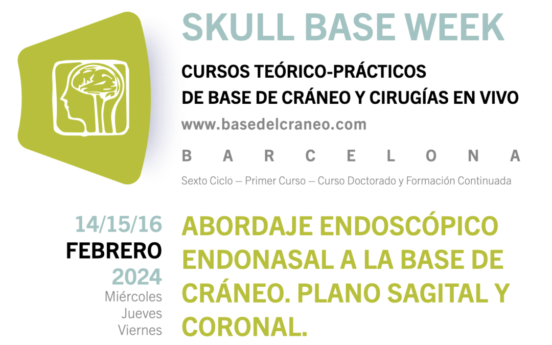 Se acercan las fechas para la «SKULL BASE WEEK»: Abordaje endoscópico endonasal a la base de cráneo. Plano sagital y coronal